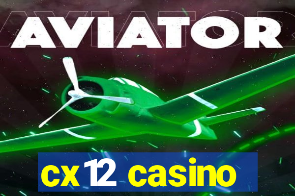 cx12 casino