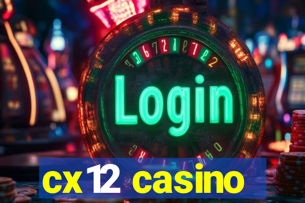 cx12 casino