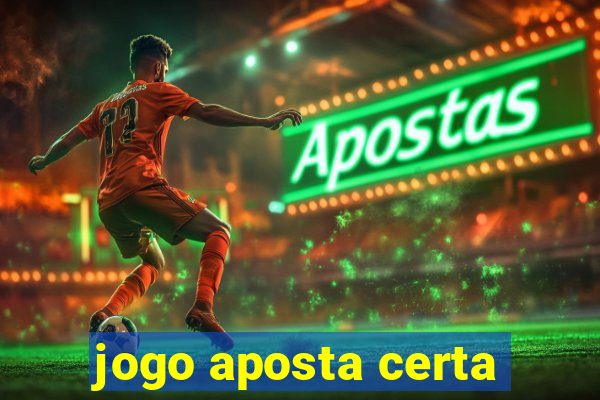 jogo aposta certa