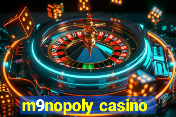 m9nopoly casino