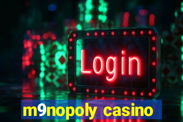 m9nopoly casino