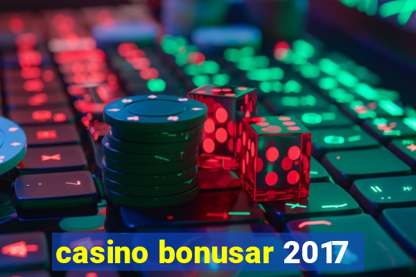 casino bonusar 2017