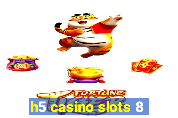 h5 casino slots 8