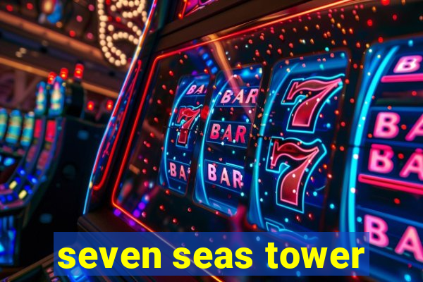 seven seas tower