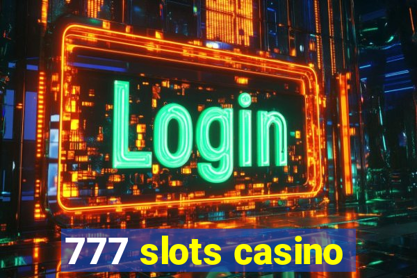 777 slots casino