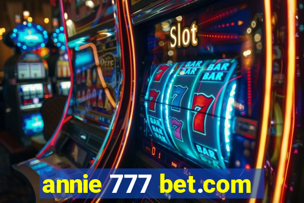 annie 777 bet.com