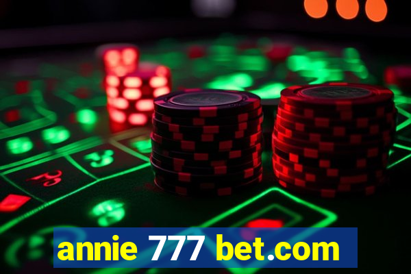 annie 777 bet.com