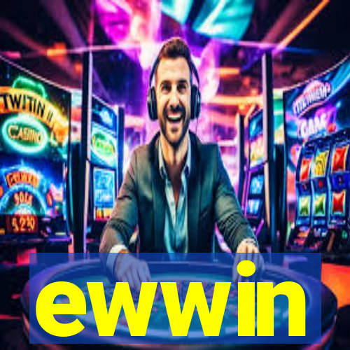 ewwin