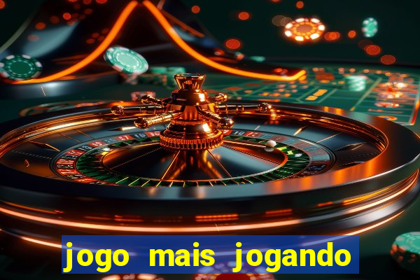 jogo mais jogando do mundo