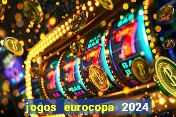 jogos eurocopa 2024 onde assistir