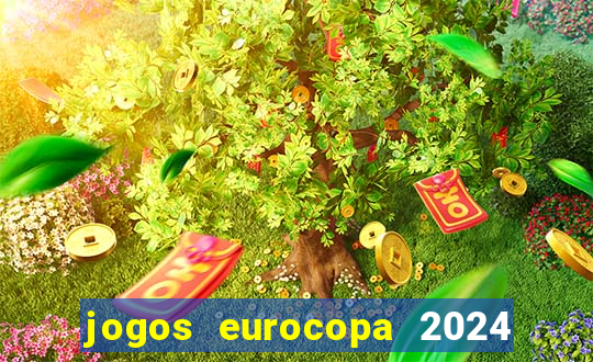 jogos eurocopa 2024 onde assistir