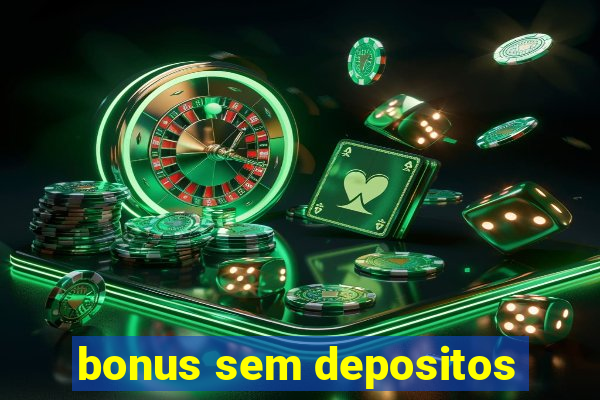 bonus sem depositos