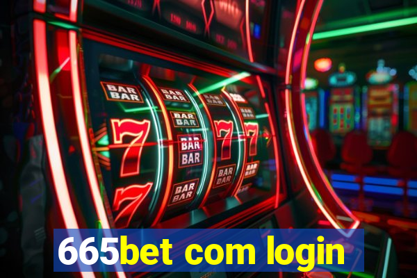 665bet com login