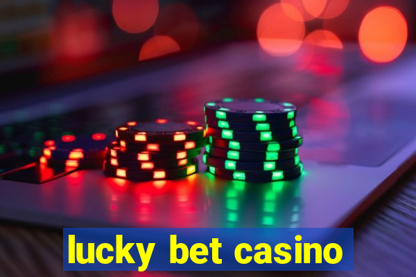 lucky bet casino