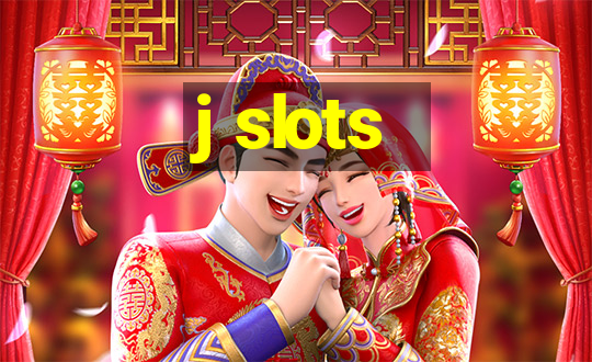 j slots