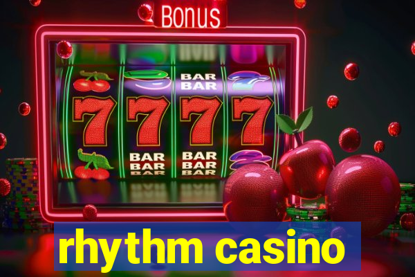 rhythm casino