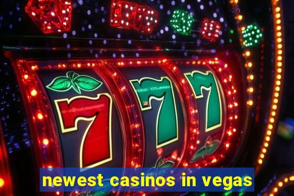 newest casinos in vegas