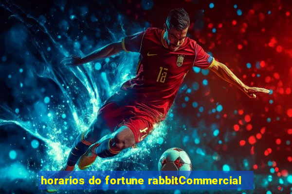 horarios do fortune rabbitCommercial