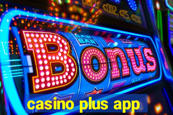 casino plus app