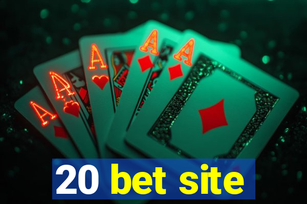 20 bet site