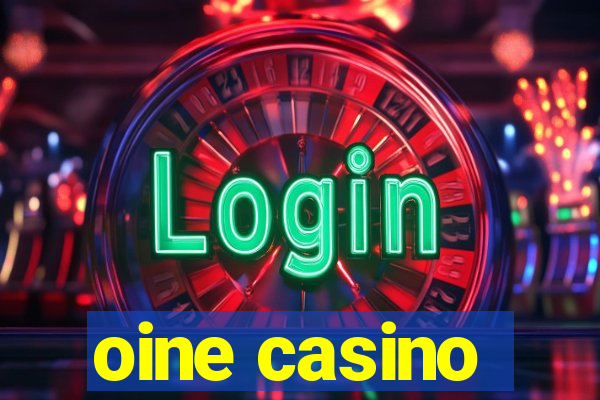 oine casino