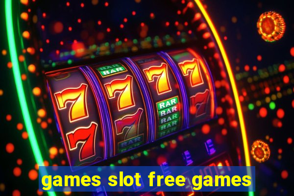 games slot free games