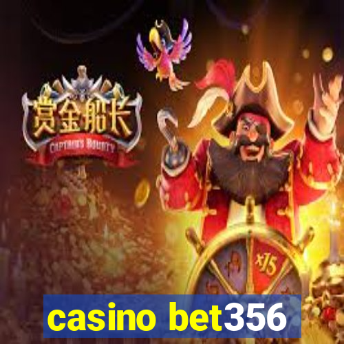 casino bet356