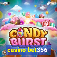 casino bet356