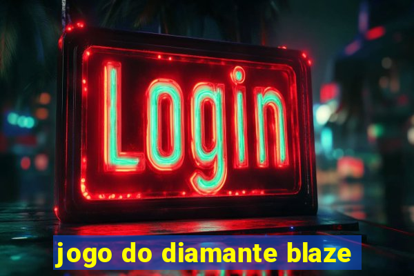 jogo do diamante blaze