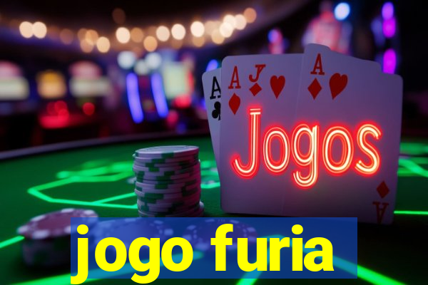 jogo furia