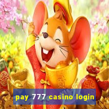 pay 777 casino login