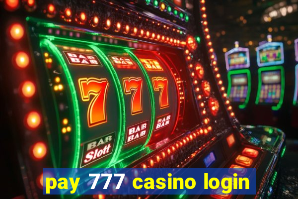 pay 777 casino login