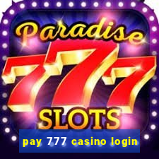 pay 777 casino login