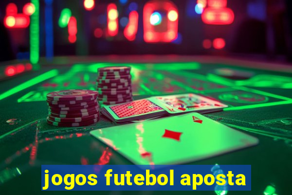 jogos futebol aposta