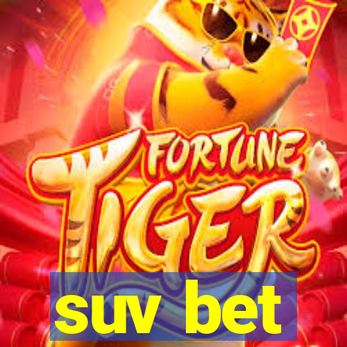 suv bet