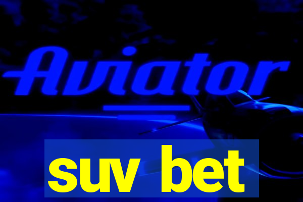 suv bet