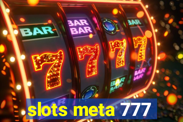 slots meta 777