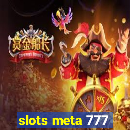 slots meta 777