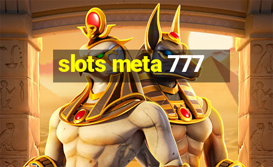 slots meta 777