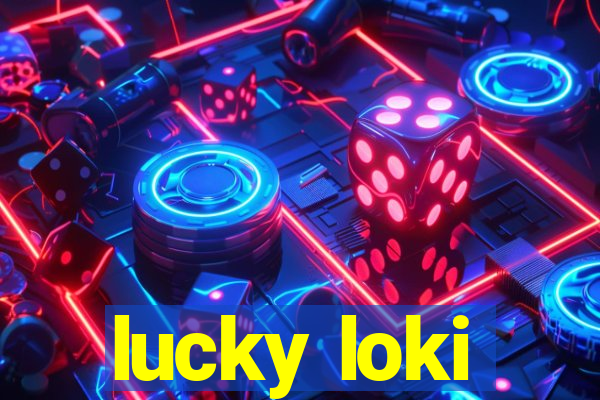 lucky loki