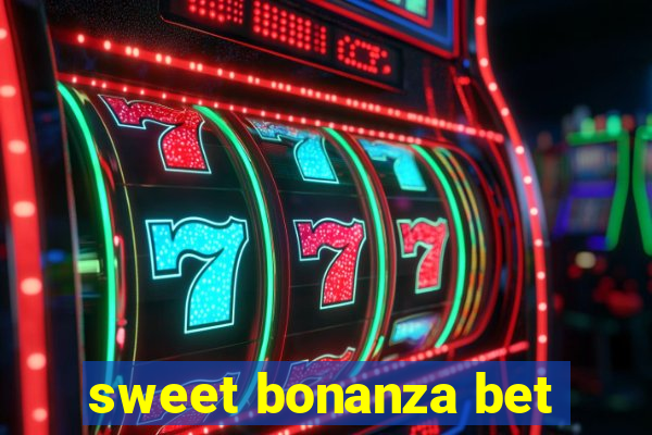 sweet bonanza bet