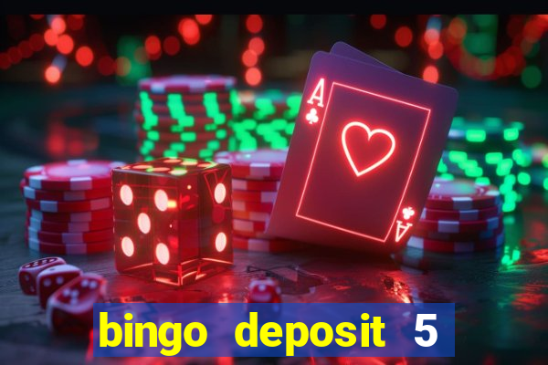 bingo deposit 5 get 25 free