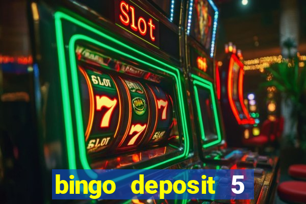 bingo deposit 5 get 25 free