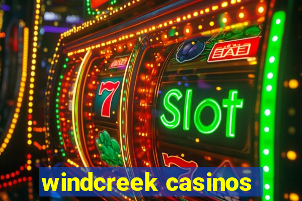 windcreek casinos