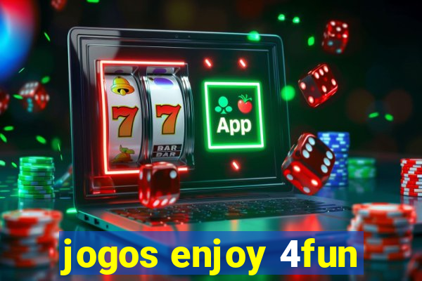 jogos enjoy 4fun