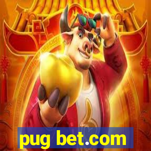 pug bet.com