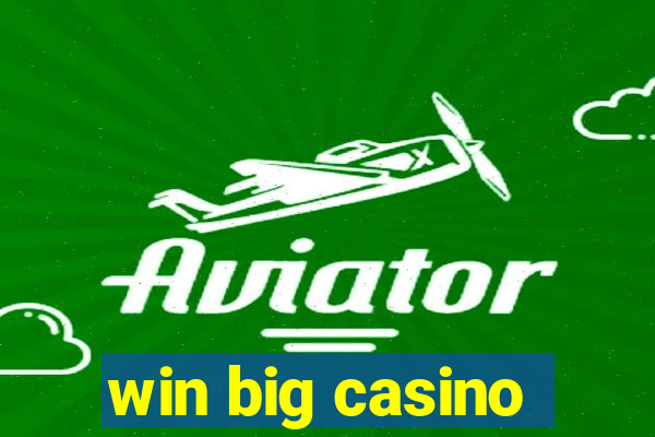 win big casino