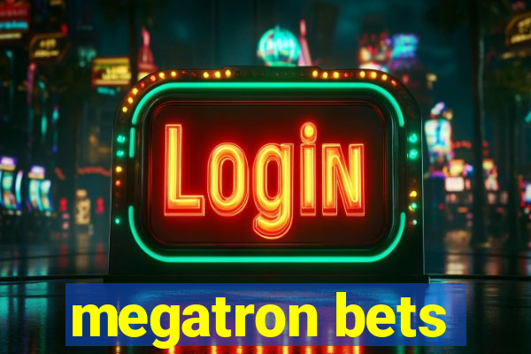 megatron bets