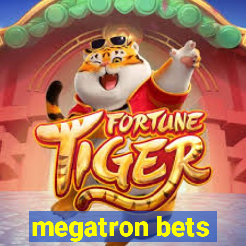 megatron bets