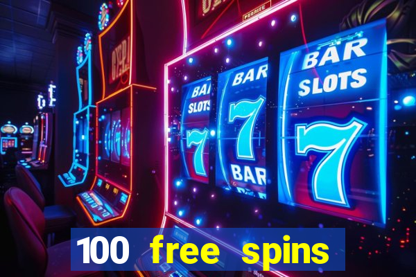 100 free spins casino bonus